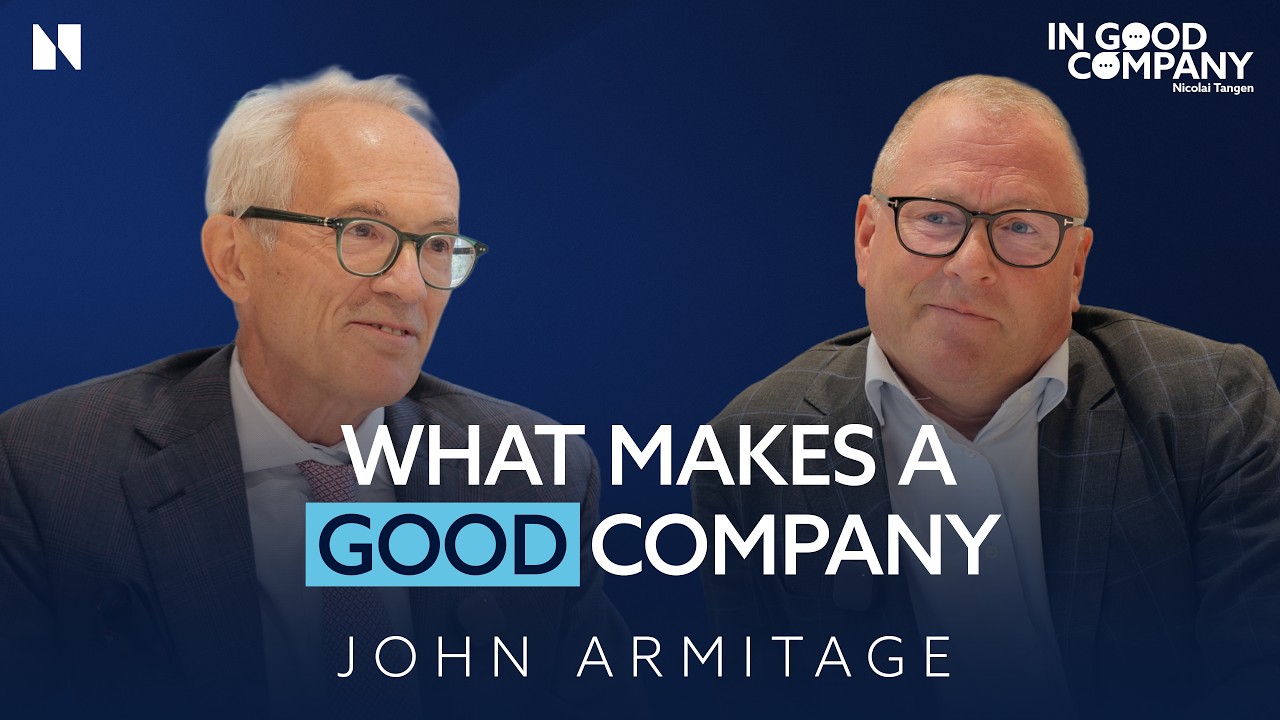 John Armitage: What Makes a Company Worth Investing In? | Podcast | In Good Company