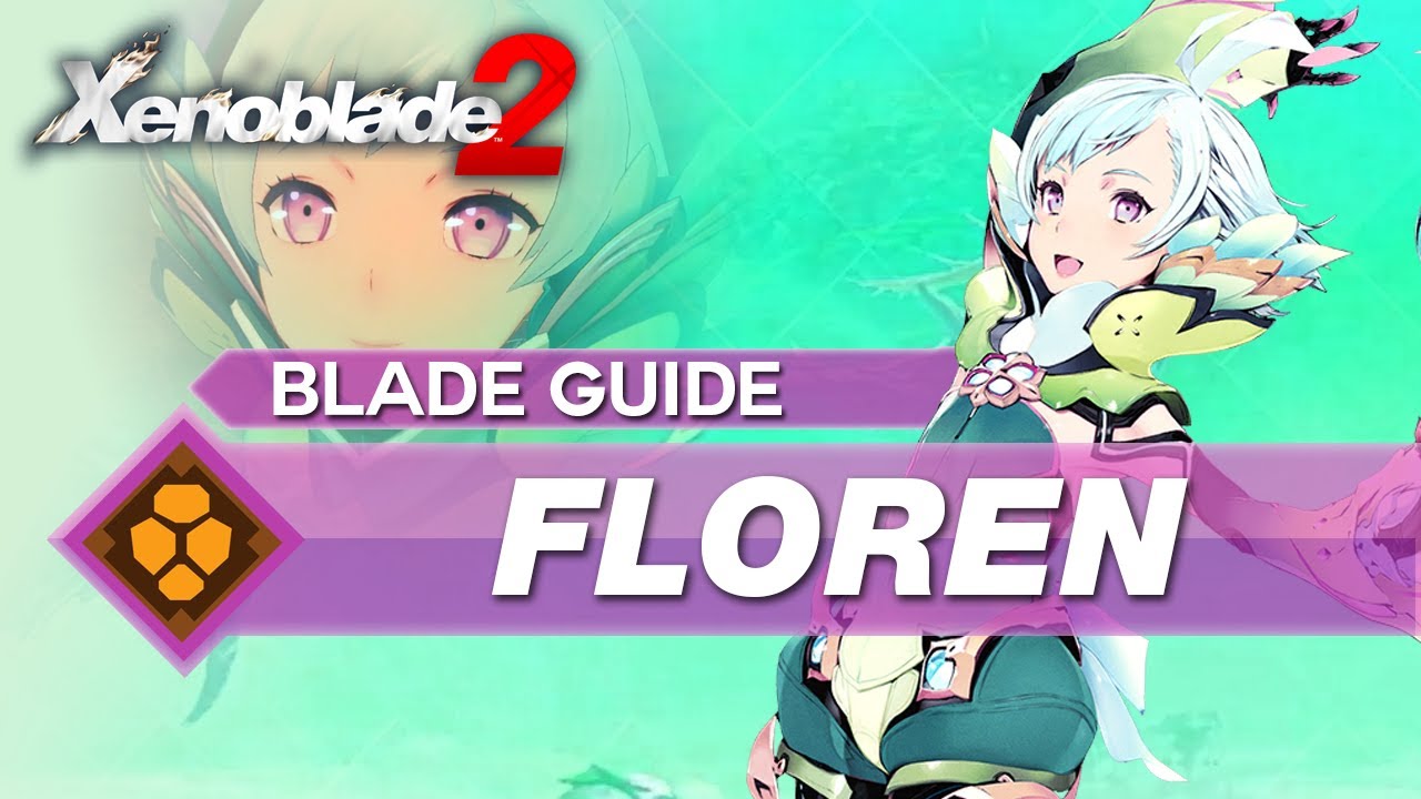 Как использовать Флорен в Xenoblade 2