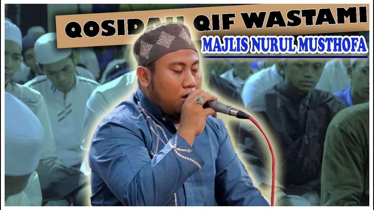 INILAH QOSIDAH YANG DI TUNGGU-TUNGGU | Qosidah Qif Wastami | Majlis Nurul Musthofa