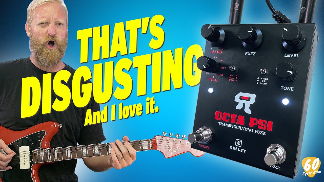 IT'S DISGUSTING! (and I love it) - HEAVY fuzz and POWERFUL pitch modulation from the Keeley OCTA PSI
