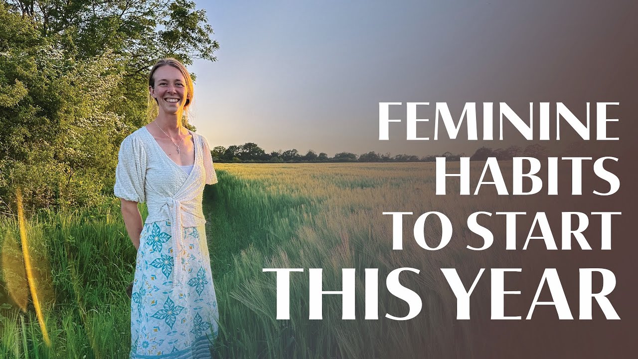 4 key feminine habits I’m using to transform myself in 2025