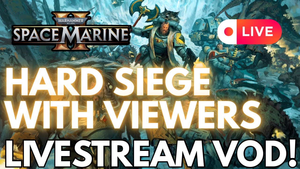 Siege Night With Viewers!| Ask For Invite Code | Space Marine 2