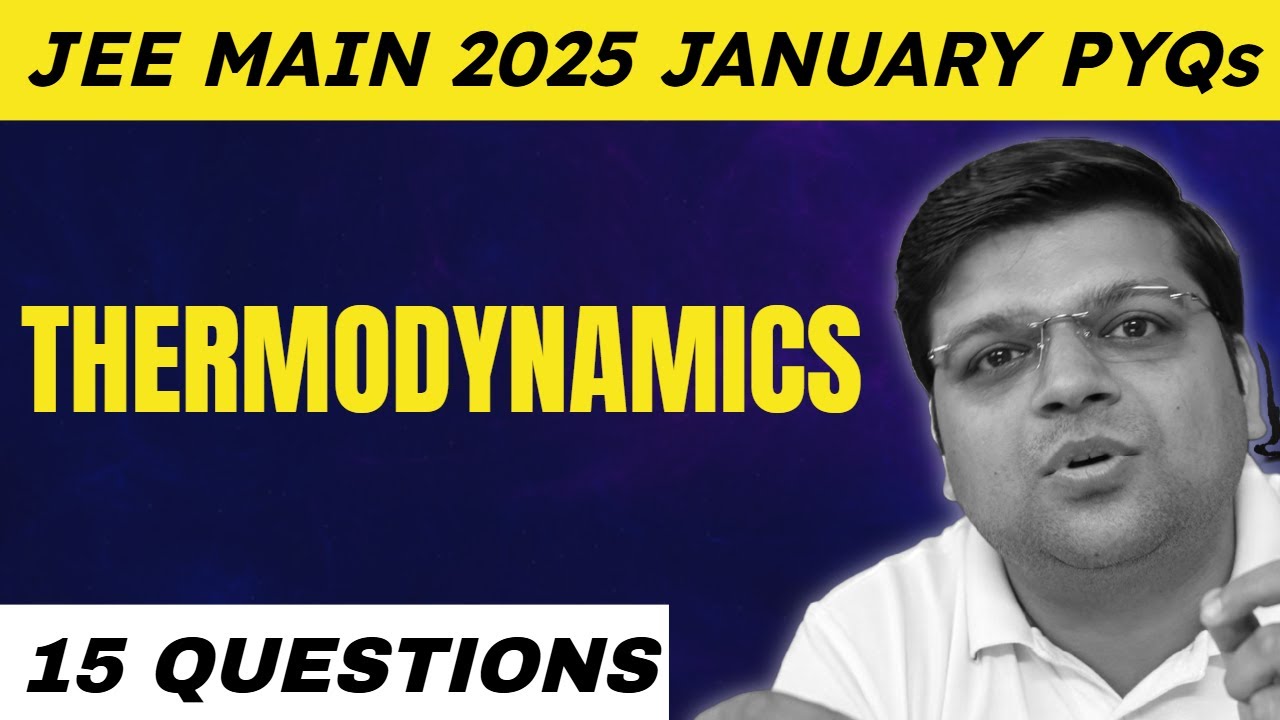 JEE Main 2025 Jan PYQs | Thermodynamics | Chaitanya Sir - DexterChem