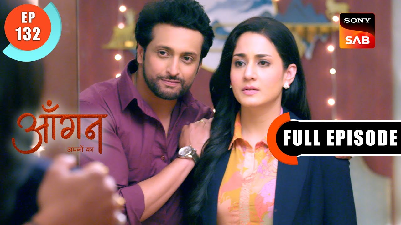 Pappi's Message | Aangan Aapno Kaa | Ep 132 | Full Episode | 11 May 2024