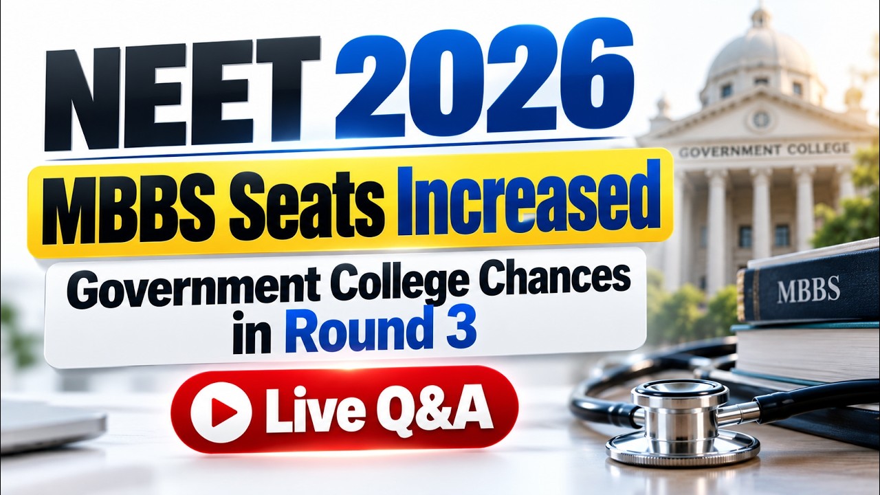 NEET 2026: MBBS Seats Increased | Government College Chances in Round 3 | Live Q&A