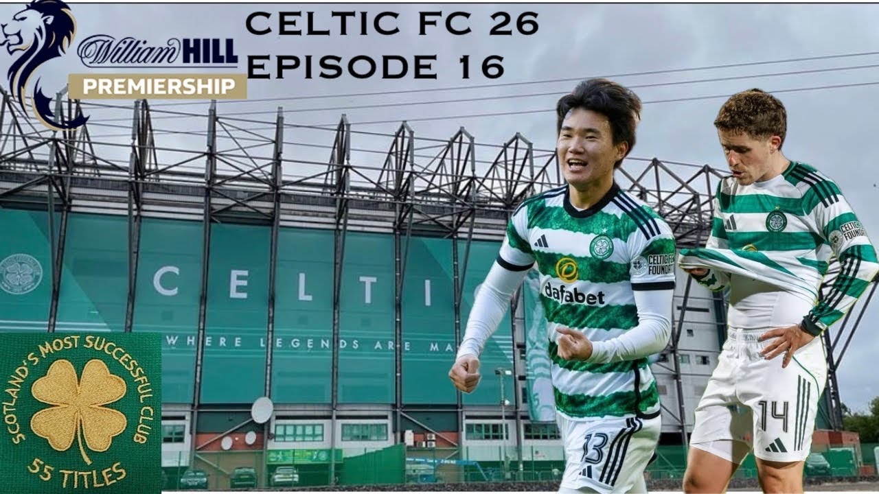 GREEN REVOLUTION Celtic FC26 Career Episode 16