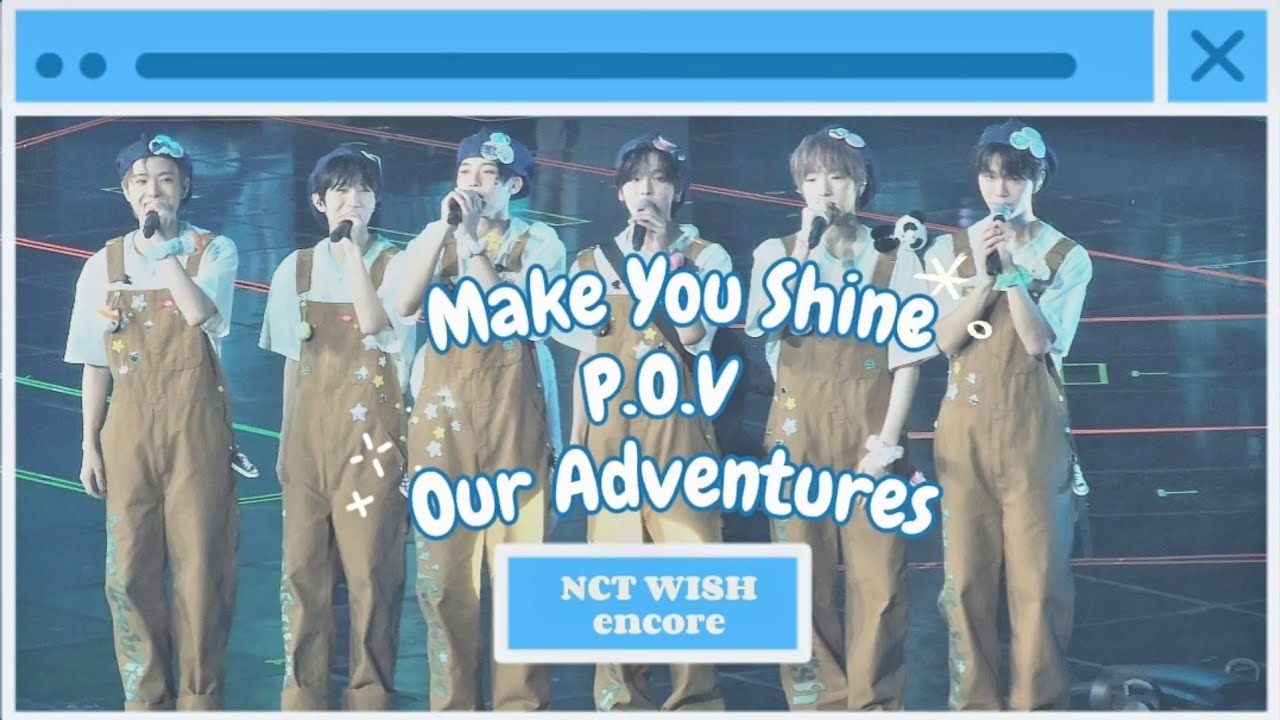 [4K] 251101 엔시티 위시_Make You Shine, P.O.V, Our Adventures 앵콜직캠 | NCT WISH 1st concert Our WISH 중콘