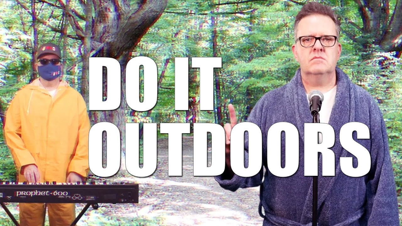 DO IT OUTDOORS