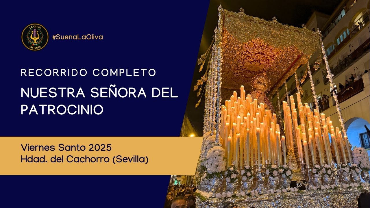 Recorrido completo Virgen del Patrocinio | Viernes Santo (Hdad. del Cachorro) 2025