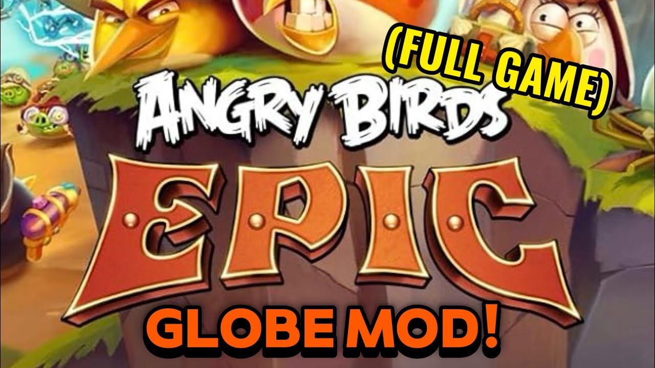 Angry Birds Epic: Globe Mod (FULL GAME) 