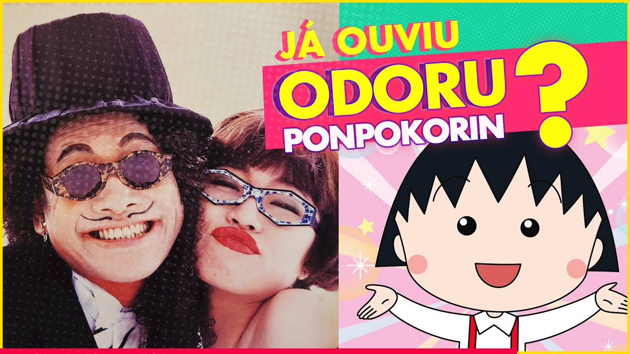 A MÚSICA QUE ANIMA OS MATSURI DANCE - ODORU PONPOKORIN