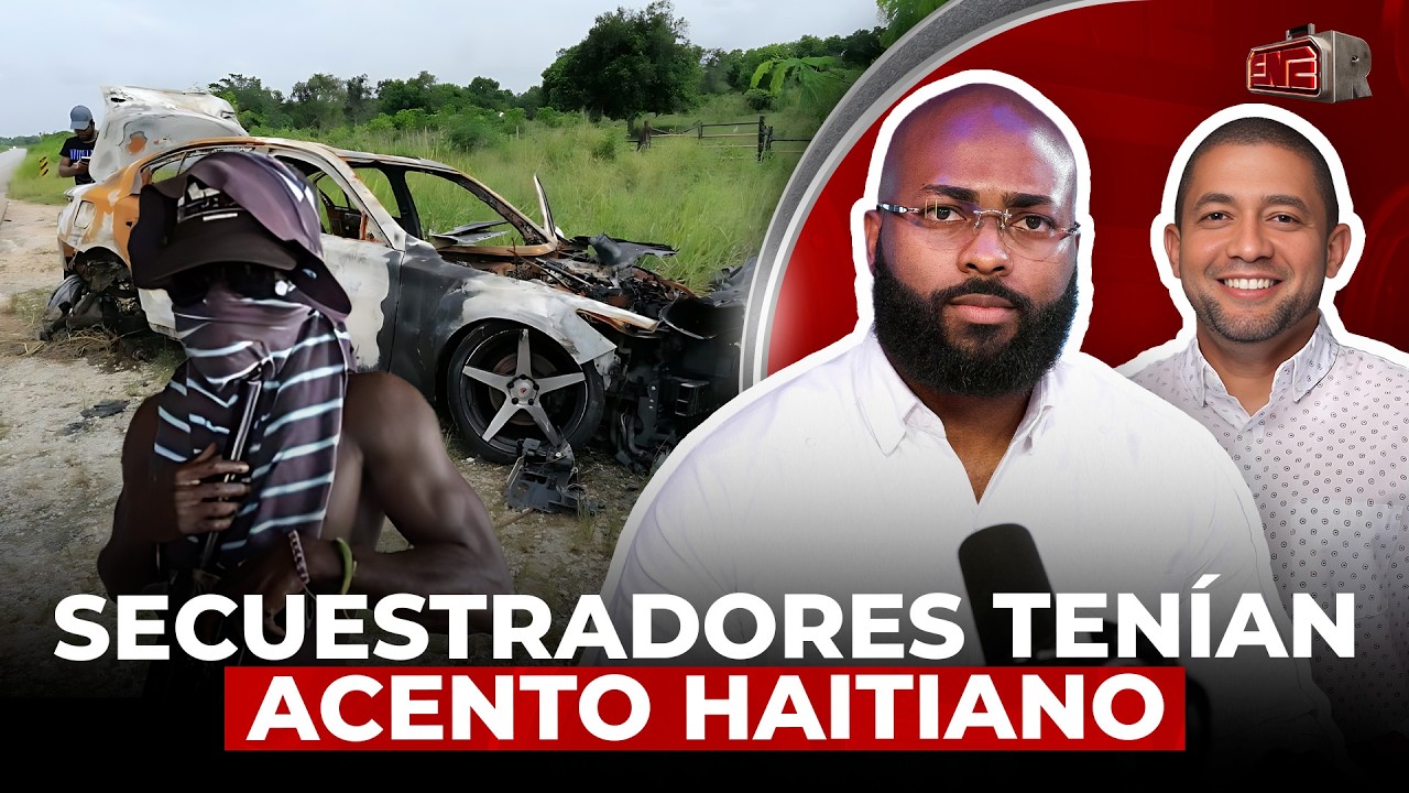 JEFTE VENTURA REVELA SECUESTRADORES TENÍAN ACENTO HAITIANO Y DA DETALLES INÉDITOS