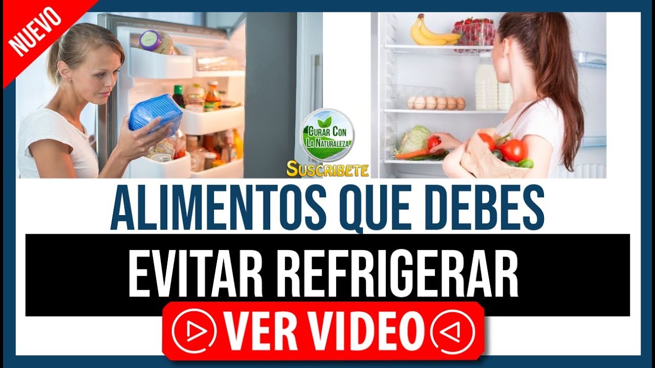 ALIMENTOS QUE DEBES EVITAR REFRIGERAR