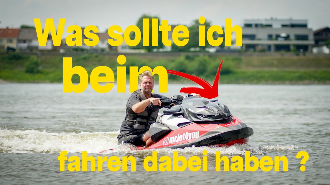 Mr.Jet - Was sollte ich beim JetSki-Fahren dabei haben?  | Meine Must-Haves auf dem Wasser!