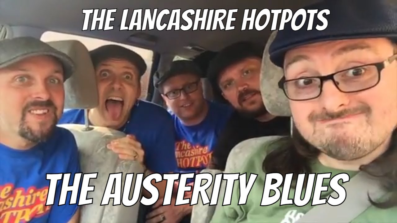 The Lancashire Hotpots - The Austerity Blues