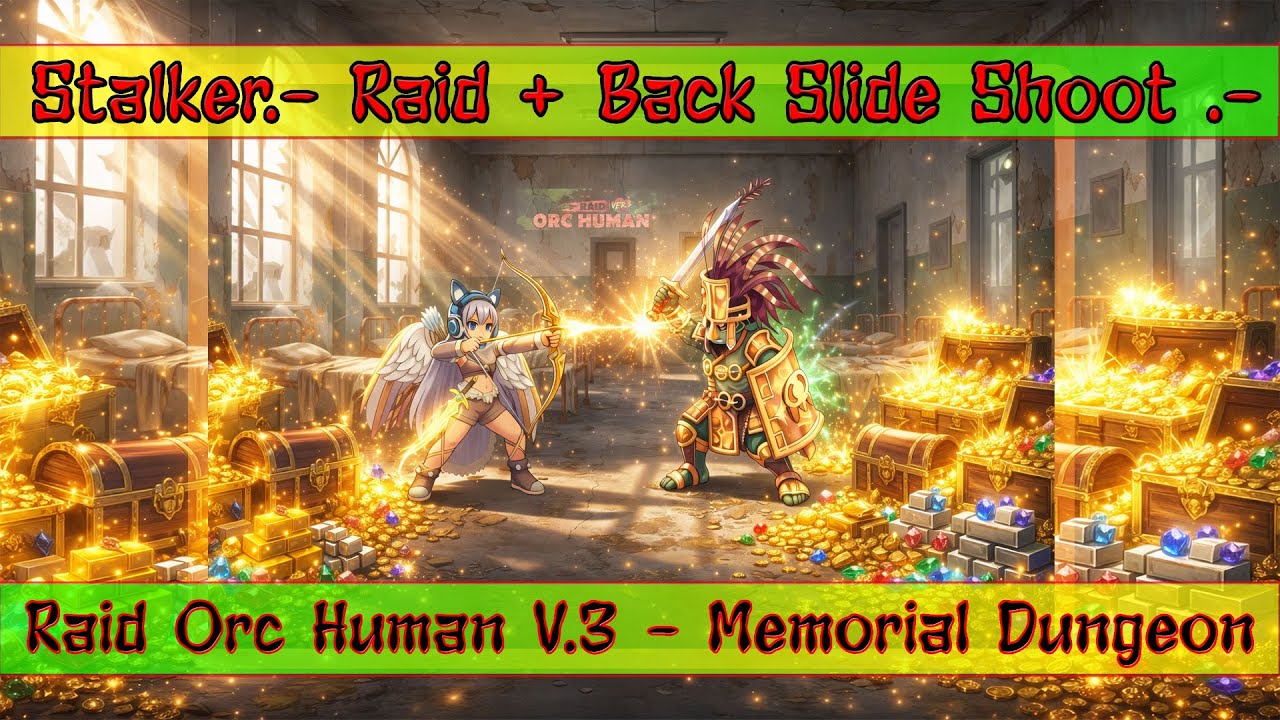 Stalker.- Raid + Back Slide Shoot.- Raid Orc Human .- Ragnarok Classic
