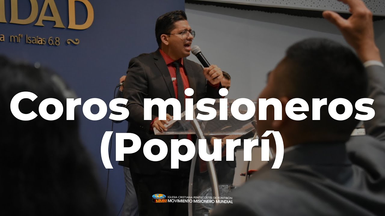 Coros misioneros (Popurrí) | Ministerio de Alabanza | Iglesia MMM Fontibón