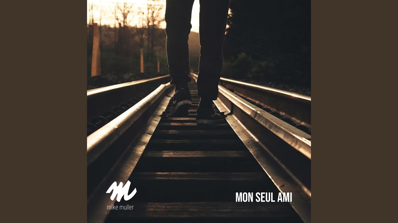 Mon seul ami