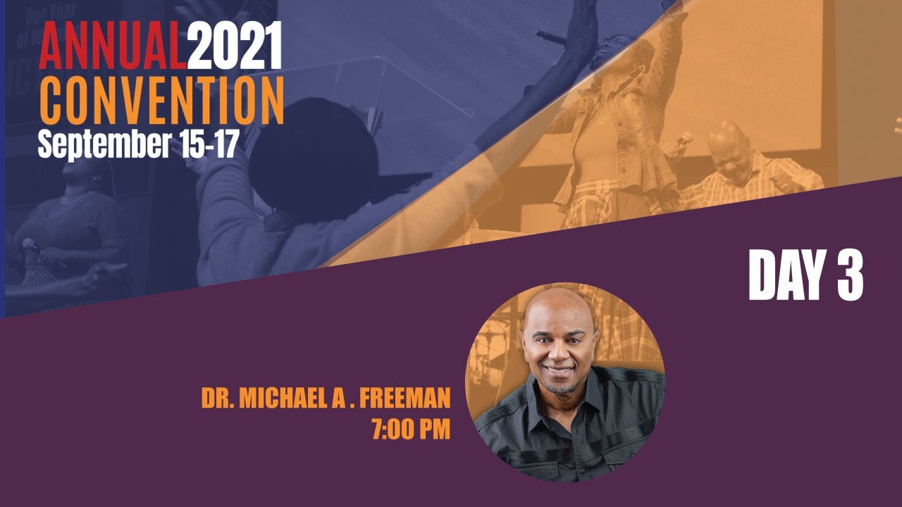 WOF Convention 2021 | Dr. Michael Freeman | 7:00pm Re-Broadcast