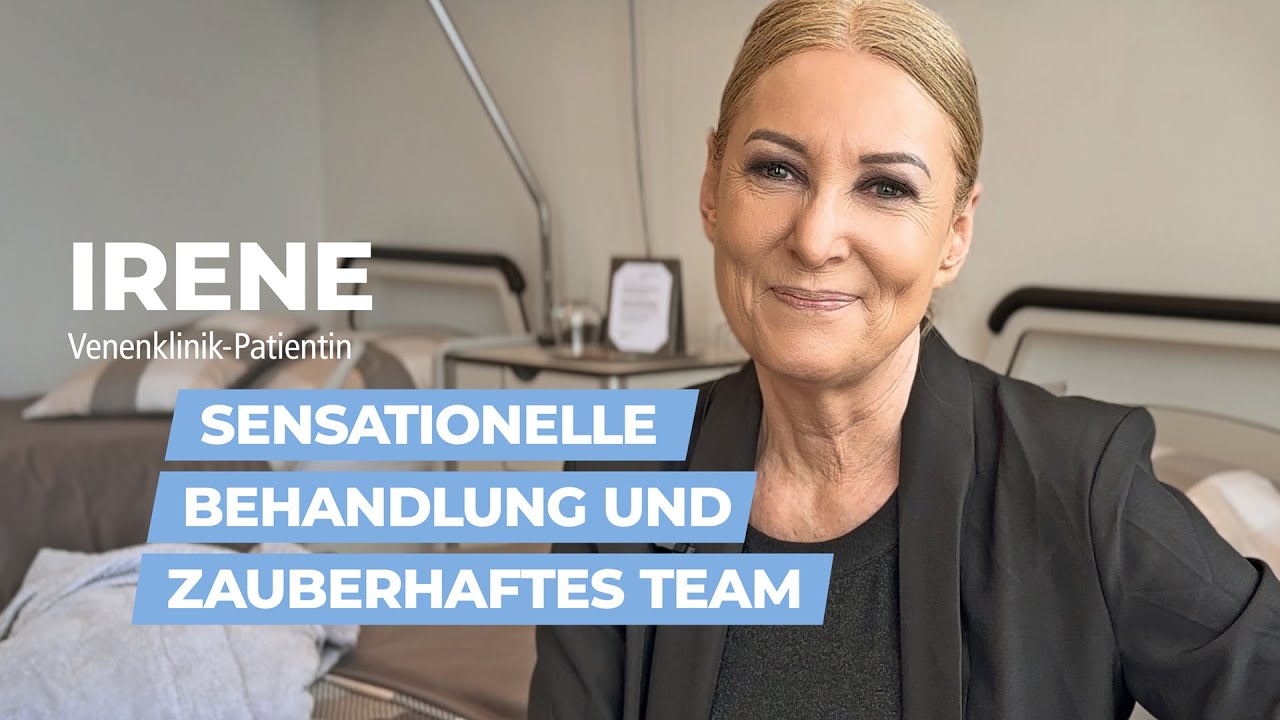 Die F&uuml;rsorge der Venenklinik ist einzigartig &ndash; Erfahrungsbericht