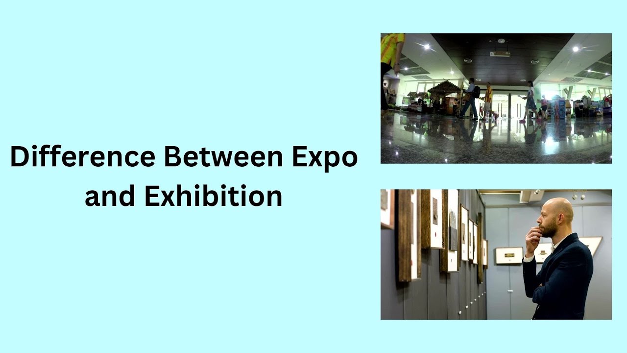 Difference Between Expo and Exhibition | Expo vs. Exhibition: Which is Right for You?