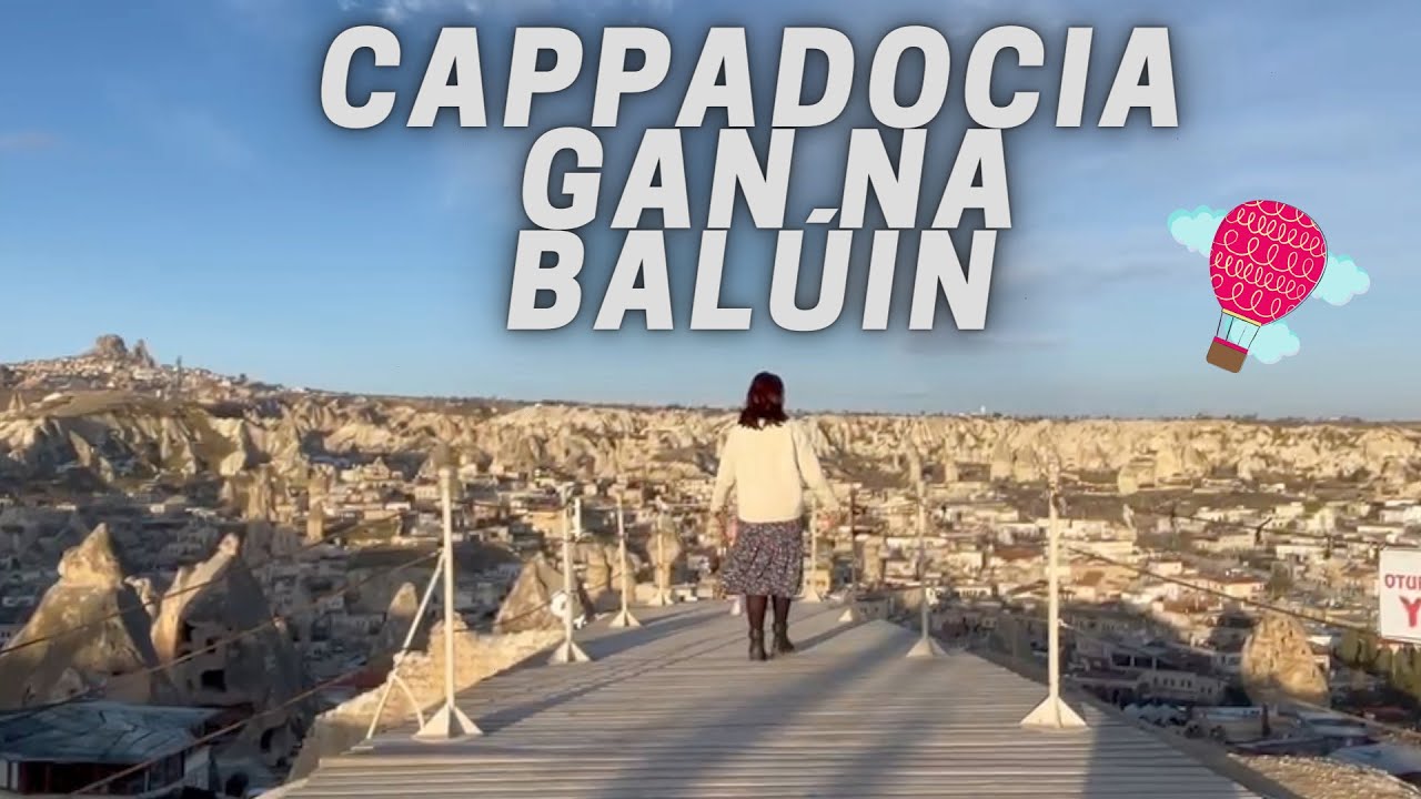 CAPPADOCIA without the HOT AIR BALLOONS | CAPPADOCIA gan na BAL&Uacute;IN AER TE