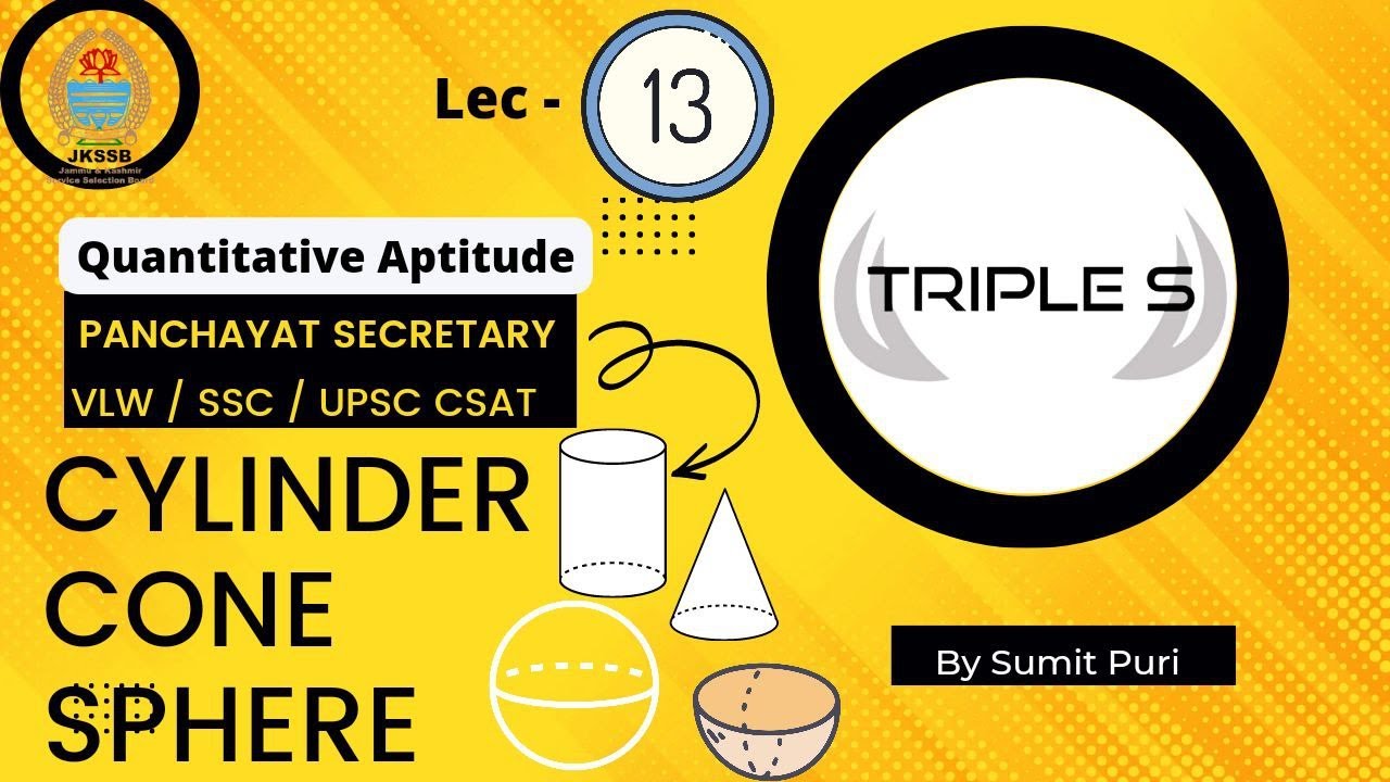 Cylinder, Cone , Sphere - Overview | By Sumit Puri ||  VLW Panchayat Sect Border Battalion SSC