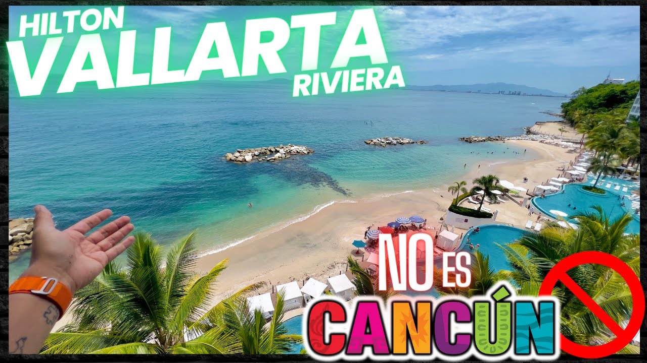 🏝 Hilton Vallarta 4K ▶ Reseña & Guía COMPLETA ⚠ Opinión 100% SINCERA 🤩 All Inclusive 5* 💎 playa WOW