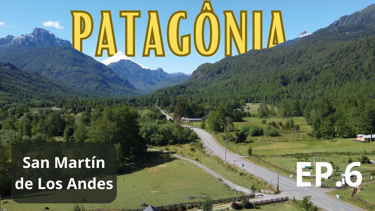PATAGÔNIA - EP.6 - Pucón a San Martín de Los Andes | Vulcões | Lagos | Araucárias