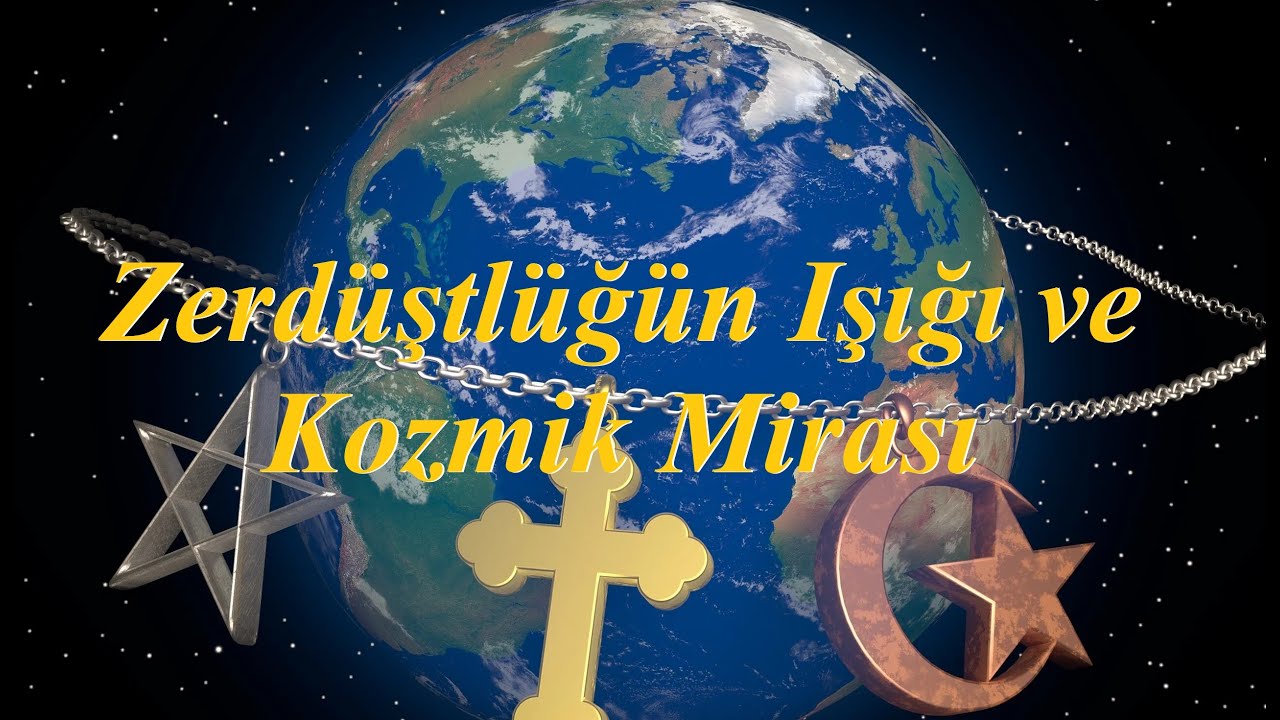 Zerdüştlüğün Işığı ve Aryanların Kozmik Mirası