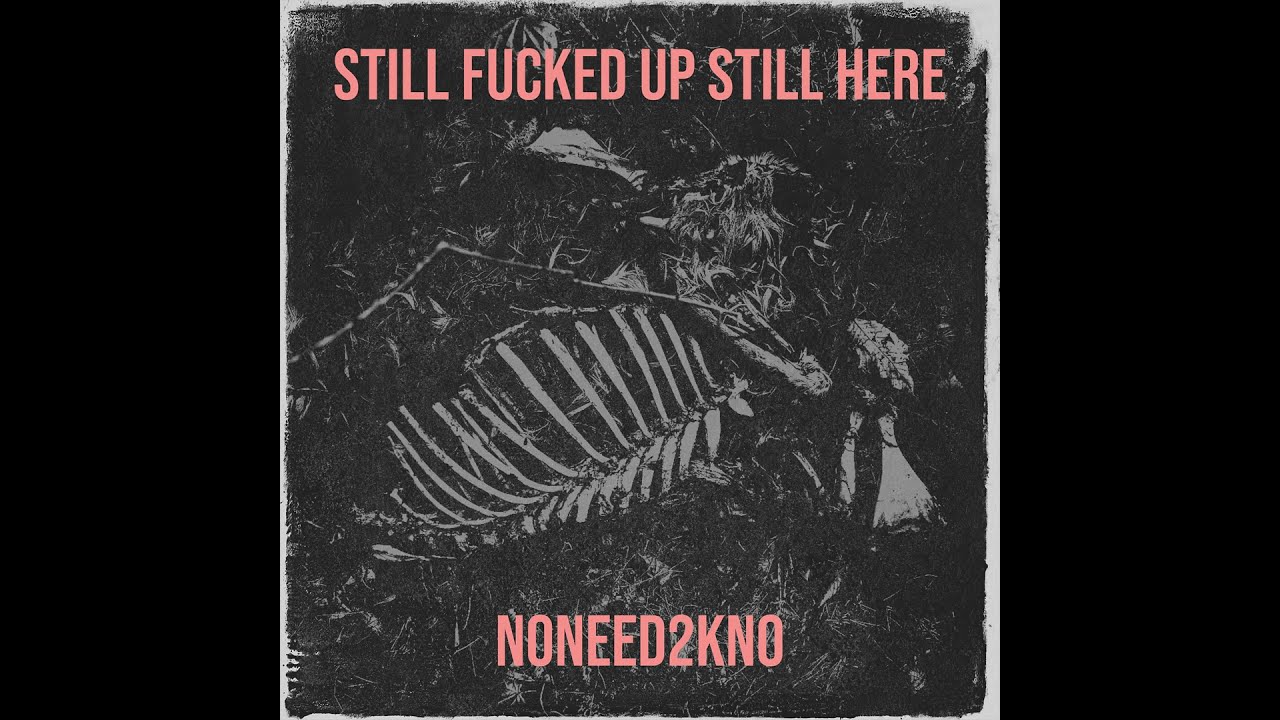 Still Fucked up Still Here