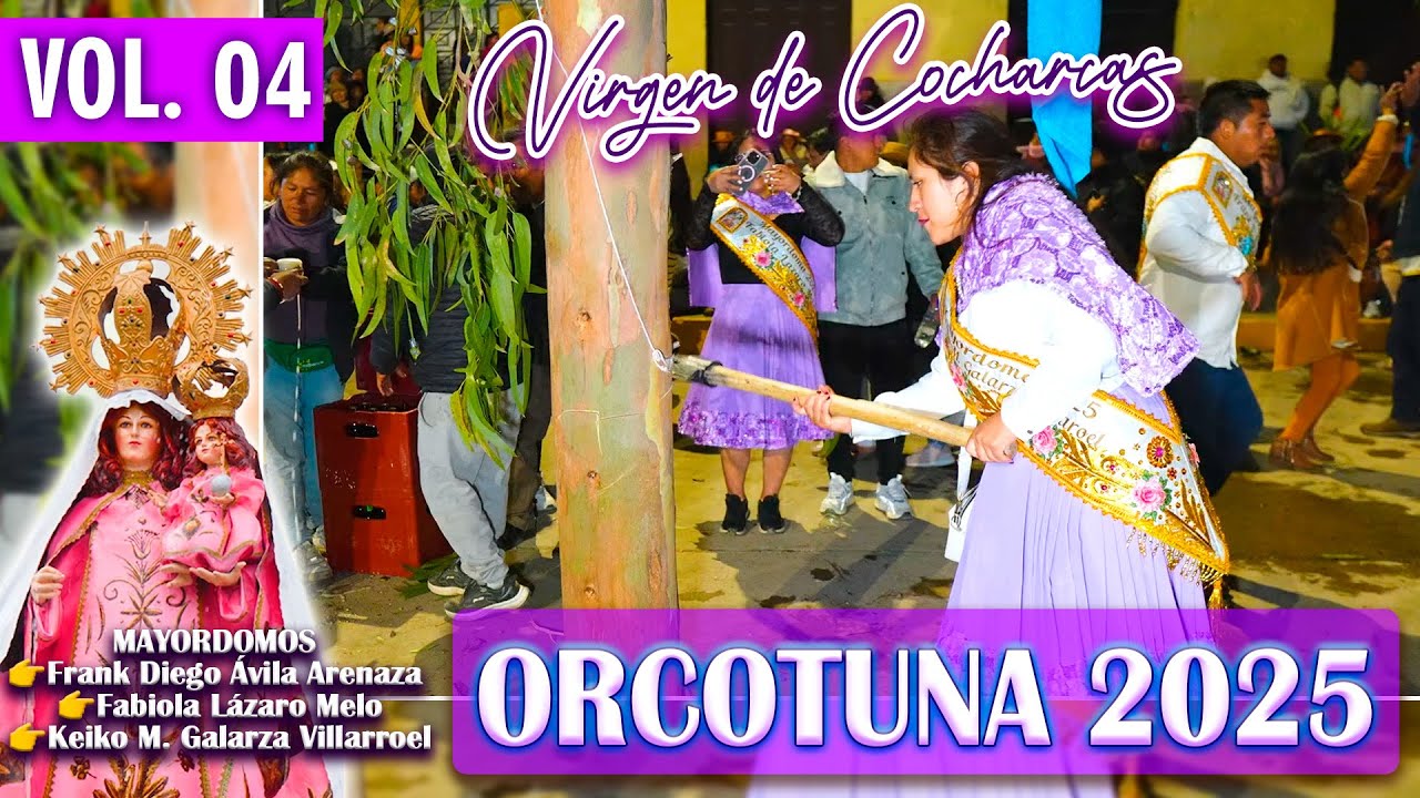 🎷✨Orcotuna 2025 // Virgen de Cocharcas // Fam. Avila - Lazaro - Galarza // DVD 04