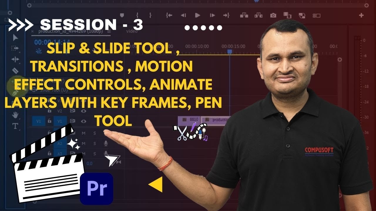 Session :3 Slip & Slide Tool, Transitions, Motion Effects, pen, | Premiere Pro | CompusoftEducation