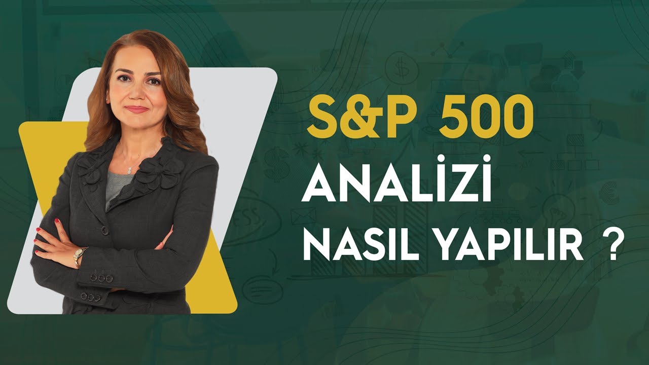 S&P 500 ENDEKS ANALİZİ NASIL YAPILIR ?