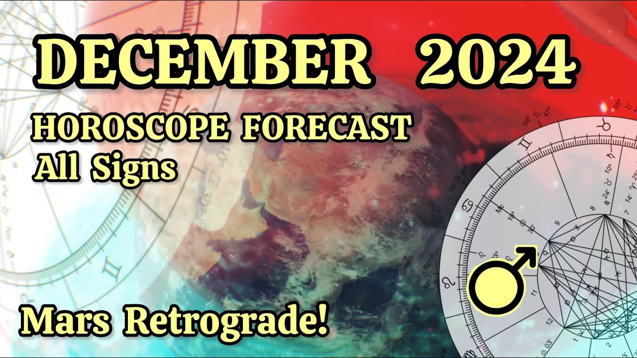 DECEMBER 2024 FORECAST  ⭐️ ALL SIGNS ⭐️ MARS  RETROGRADE ⭐️