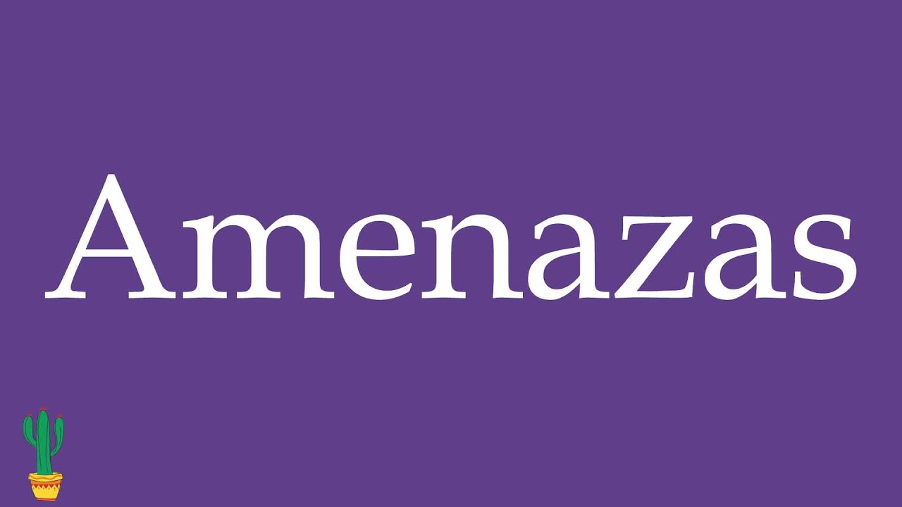 How to Pronounce ''Amenazas'' (Threats) Correctly in Spanish 🇲🇽