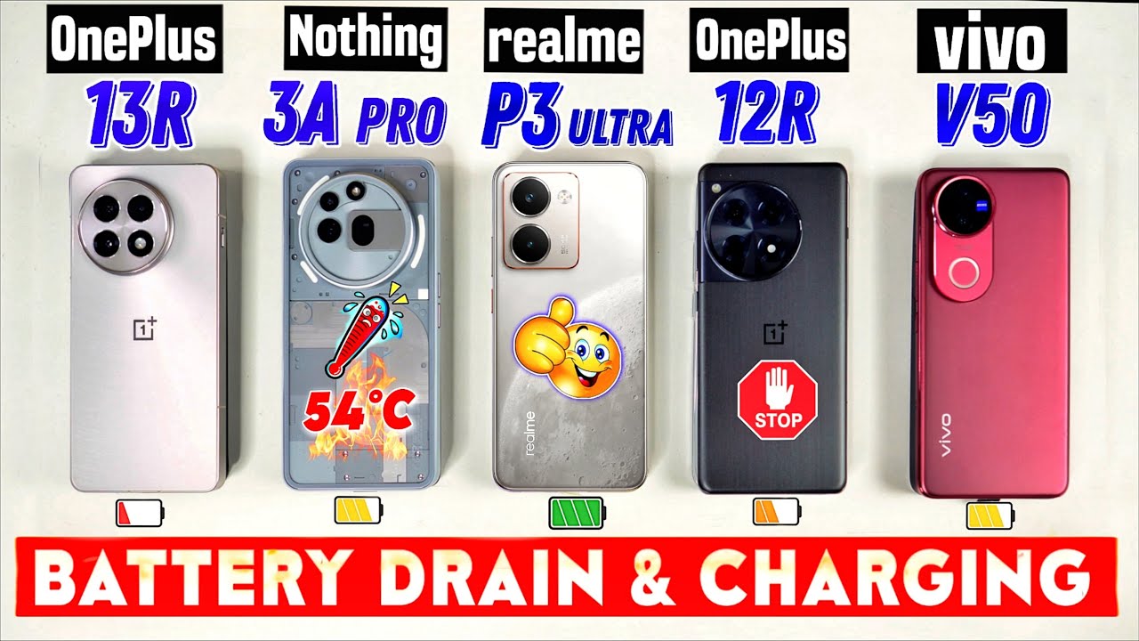 realme P3 Ultra vs Nothing Phone 3a Pro , Oneplus 13R , vivo V50  , OnePlus 12R - BATTERY DRAIN Test