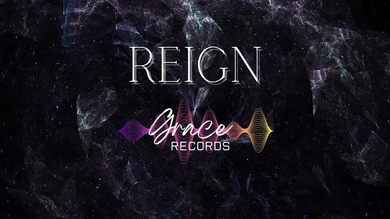 Reign | Grace Records