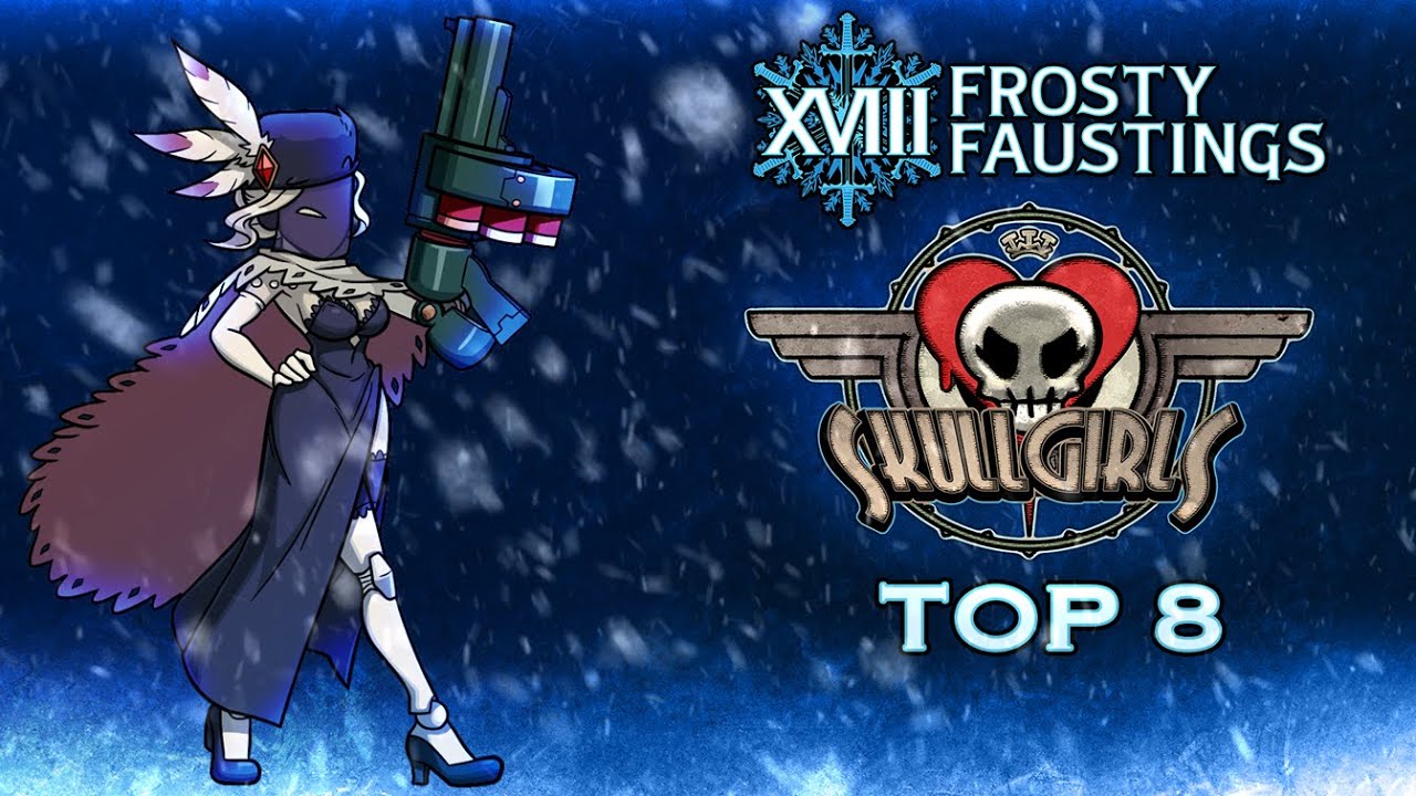 Frosty Faustings XVIII 2026 Skullgirls 2nd Encore Top 8