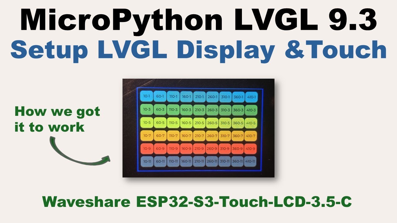 MicroPython/LVGL &mdash; Настройка LVGL-дисплея и сенсорного управления для Waveshare ESP32-S3-Touch-LC...