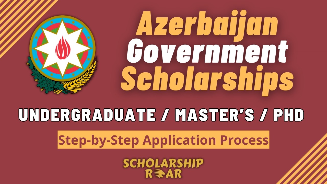 Azerbaijan Government Scholarship 2026 (Fully Funded) | Step-by-Step Application Guide