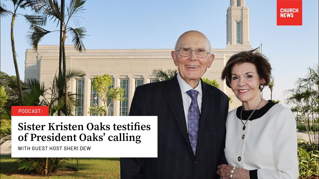 Podcast: Sister Kristen M. Oaks testifies of President Oaks’ calling, with guest host Sheri Dew