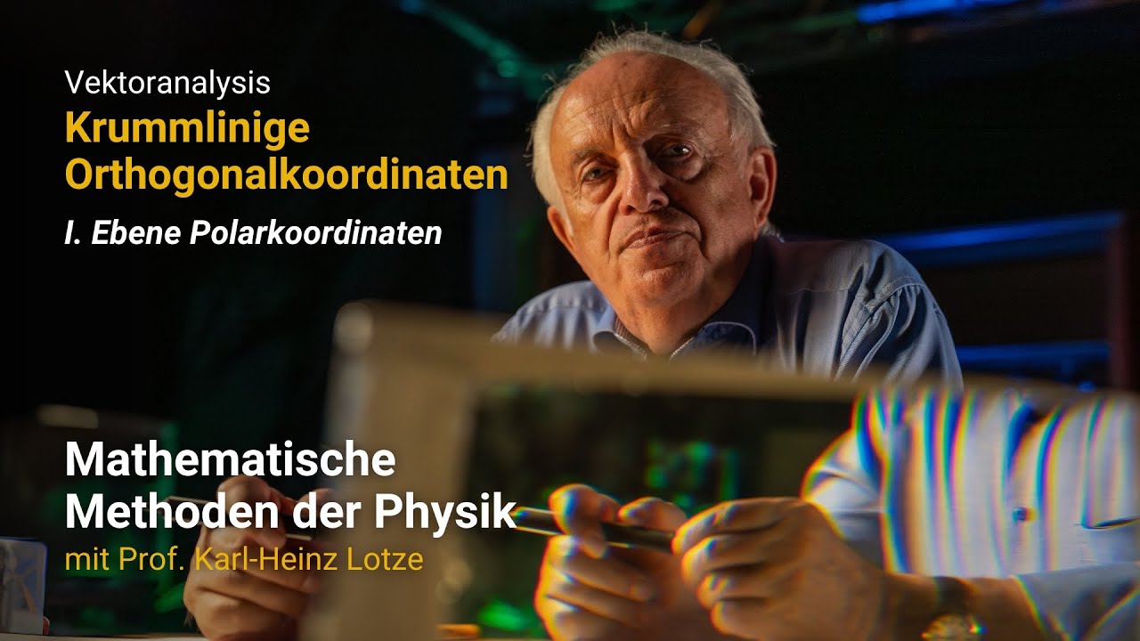 Krummlinige Orthogonalkoordinaten - Ebene Polarkoordinaten | Vorlesung 31