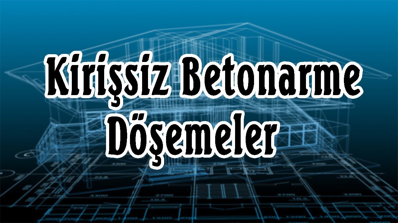 Kirişsiz Betonarme D&ouml;şemeler / Taşıyıcı Yapı Elemanları