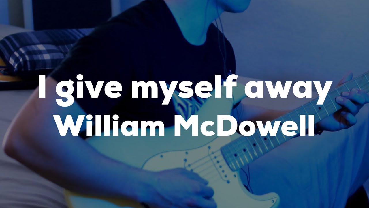 I give myself away (guitar improvisation)