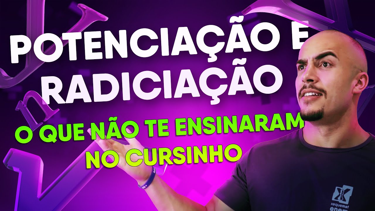 Potenciação e Radiciação | Tudo que você precisa para o ENEM