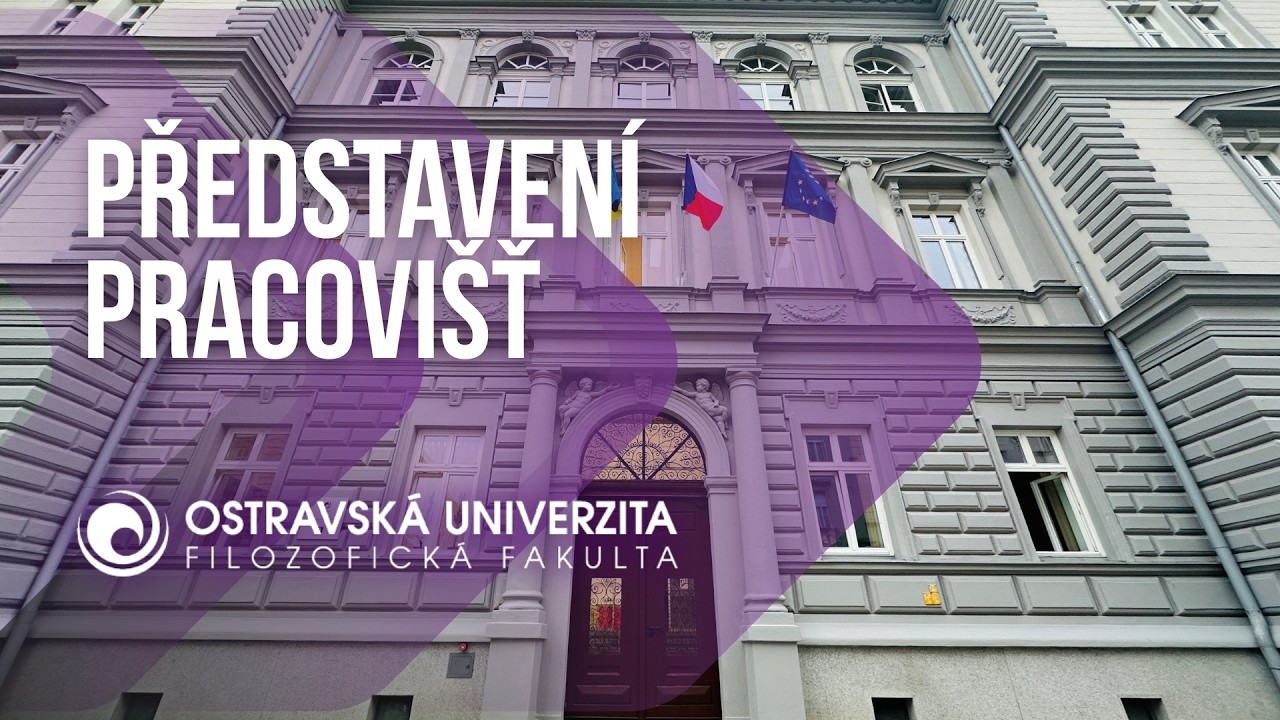 Představení pracovišť – Filozofická fakulta Ostravské univerzity