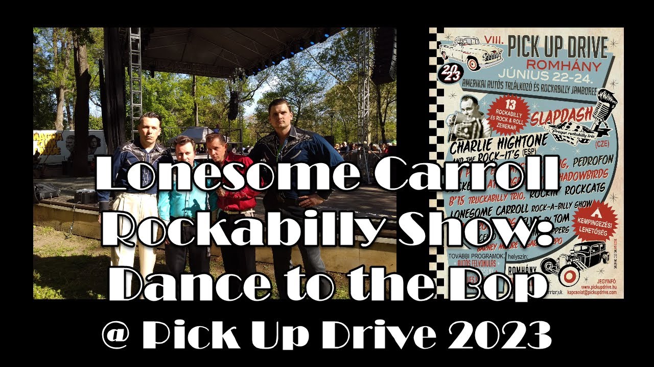 Lonesome Carroll Rockabilly Show - Dance to the Bop @ Pick Up Drive 2023