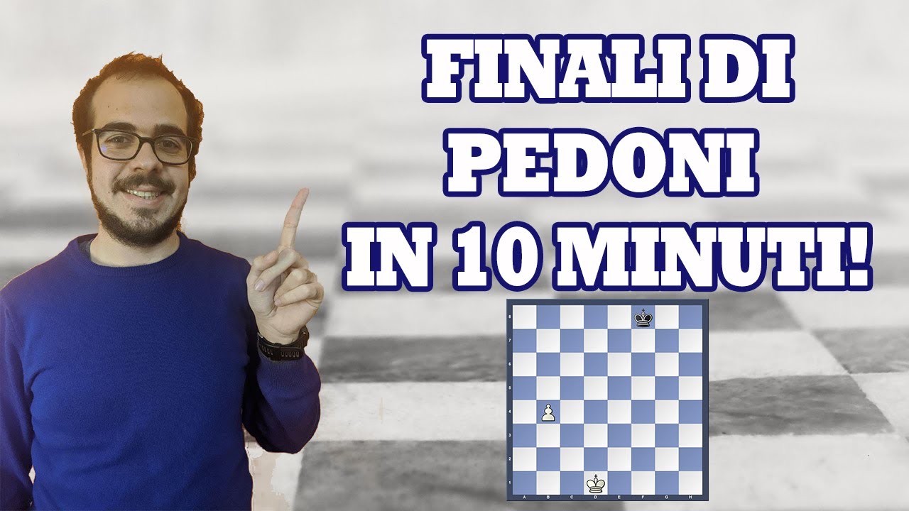 FINALI DI SCACCHI IN 10 MINUTI | FINALE RE E PEDONE CONTRO RE