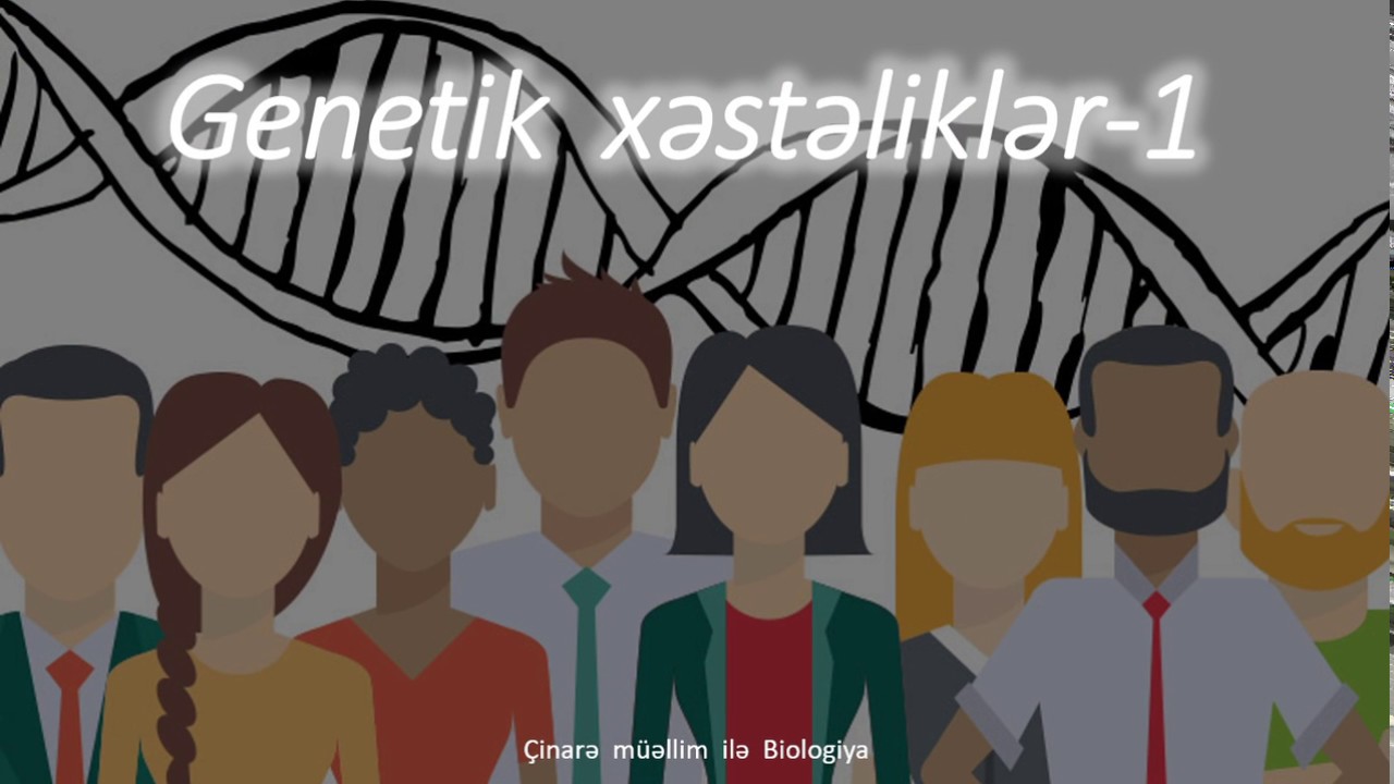 Genetik xestelikler -1